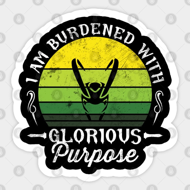 I Am Burdened With Glorious Purpose Sticker by RiseInspired